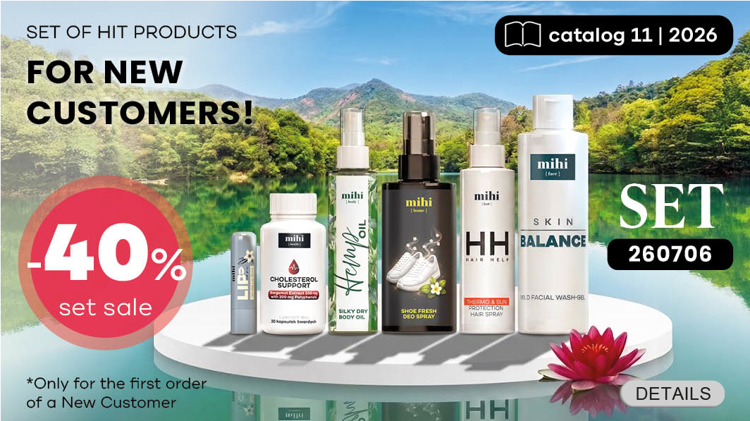 Unique set of HIT - products of mihi for New Customers in period! To make the 1st Step as easy as possible, we are pleased to present you a special offer for New Customers!